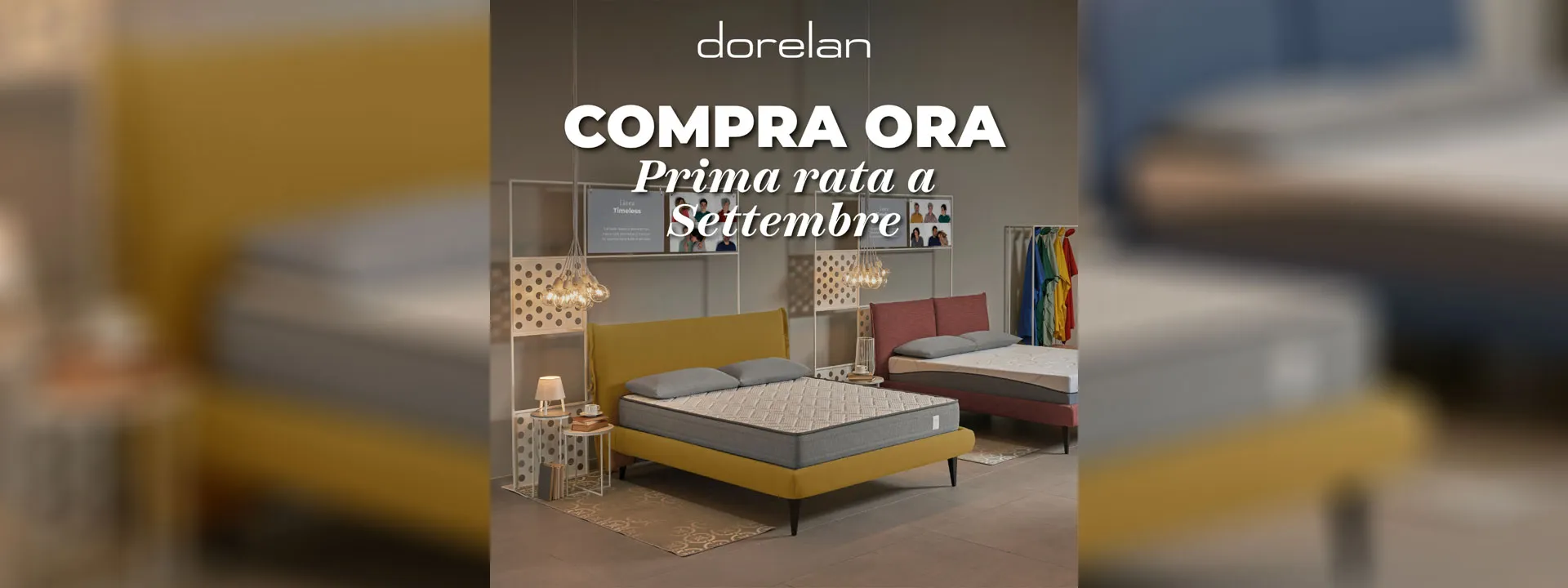 Promozione Dorelan Compra ora, paga a Settembre